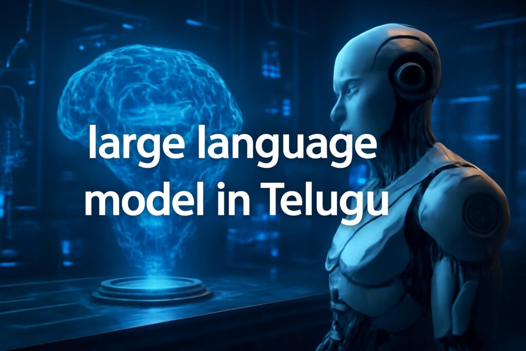 Large Language Model (LLM) అంటే ఏమిటి | పూర్తి తెలుగు గైడ్