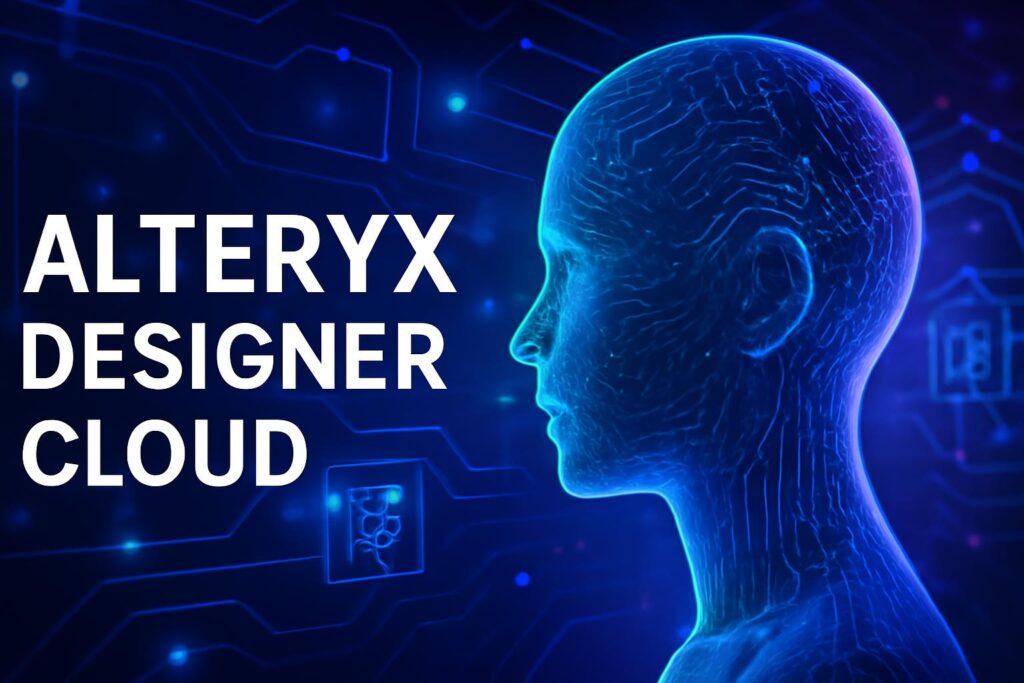 Alteryx Designer Cloud అంటే ఏమిటి? పూర్తి తెలుగు గైడ్